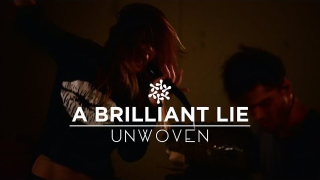 A Brilliant Lie – “Unwoven” Official Music Video