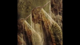 Acid Radio – “Aeon” Official Teaser Video