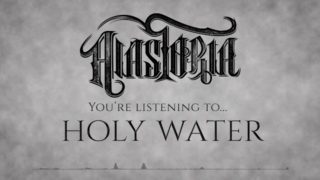 Alastoria – “Holy Water” Official Teaser Video