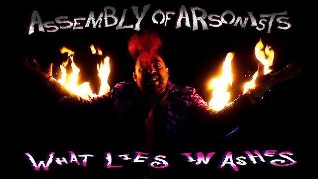 Assembly Of Arsonists – “What Lies In Ashes” Slope Records