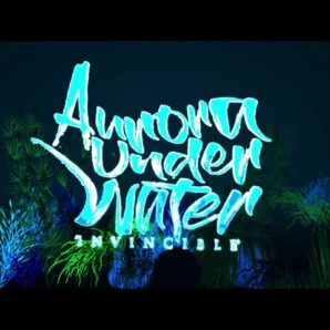 Aurora Under Water – “Invincible” Official Lyric Video