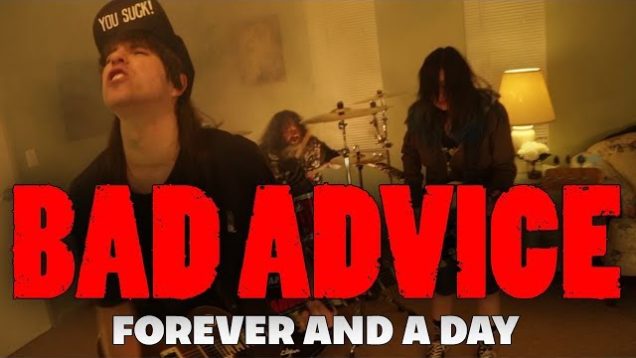Bad Advice – “Forever And A Day” Indelirium Records – A BlankTV World Premiere!