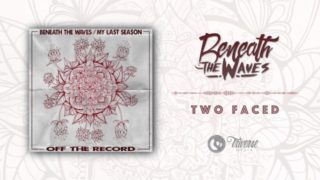 Beneath The Waves – “Two Faced” Official Teaser Video