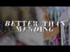 Better Than Mending – “Hiraeth” Official Music Video