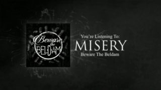 Beware The Beldam – “Misery” Official Teaser Video