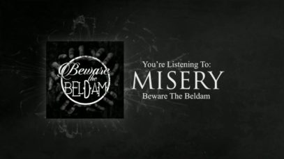 Beware The Beldam – “Misery” Official Teaser Video