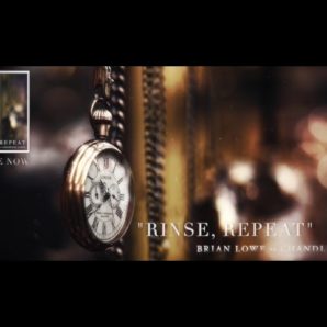 Brian Lowe – “Rinse, Repeat” Feat. Chandler James – Official Teaser Video