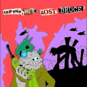 Bruce – “Captain, We’ve Lost Bruce” Official Music Video