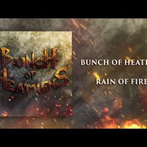 Bunch Of Heathens – “Rain Of Fire” Official Teaser Video
