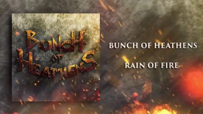 Bunch Of Heathens – “Rain Of Fire” Official Teaser Video