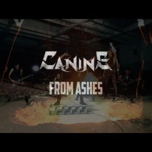 Canine – “From Ashes” Official Music Video