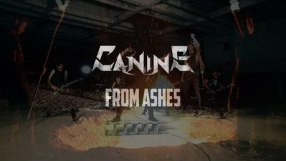 Canine – “From Ashes” Official Music Video