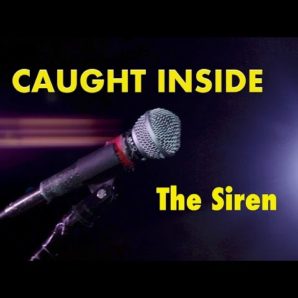 Caught Inside – “The Siren” Official Music Video