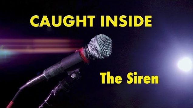 Caught Inside – “The Siren” Official Music Video