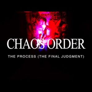 Chaos Order – “The Process (The Final Judgement)” Official Music Video