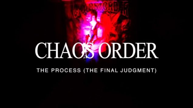 Chaos Order – “The Process (The Final Judgement)” Official Music Video