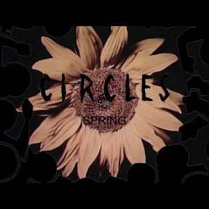 Circles – “Spring” CanISay? Records – Official Music Video
