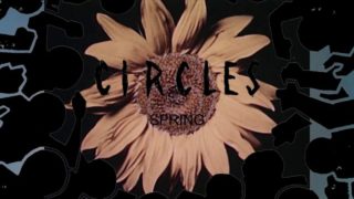 Circles – “Spring” CanISay? Records – Official Music Video