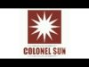 Colonel Sun – ‘Suburban Invasion’ Official Trailer Video