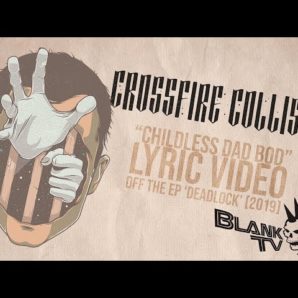 Crossfire Collision – “Childless Dad Bod” Official Lyric Video