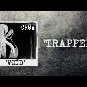Crow – “Trapped” Official Teaser Video