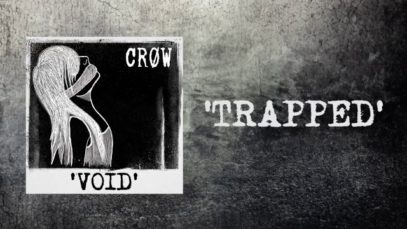 Crow – “Trapped” Official Teaser Video