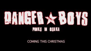 Danger Boys: Punks In Osaka – Official Documentary Teaser #1 – Unholy Spirit Productions