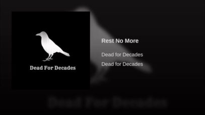 Dead For Decades – “Rest No More” Official Teaser Video