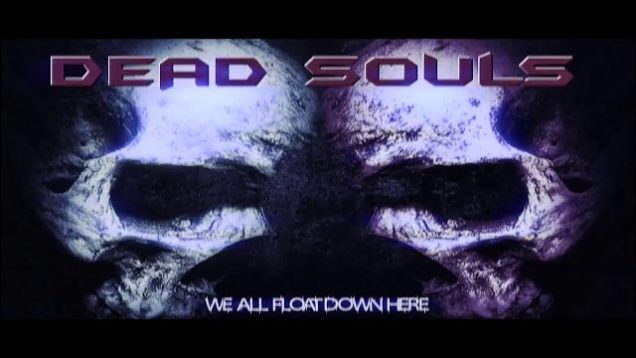 Dead Souls – “We All Float Down Here” Farjeat Productions