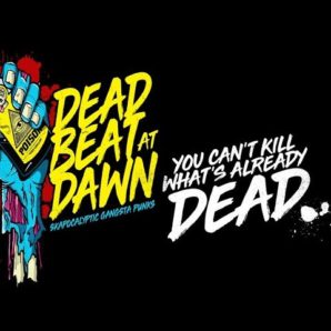 DeadBeat At Dawn – “You Can’t Kill (What’s Already Dead)” 0605 Records