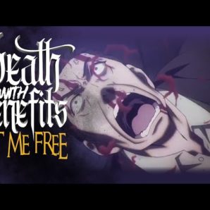 Death With Benefits – “Set Me Free” Official Music Video