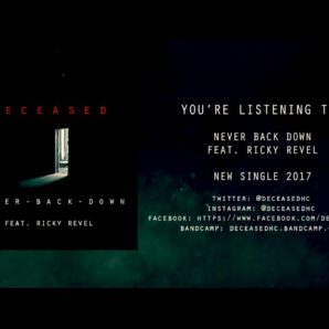 Deceased – “Never Back Down” Feat. Ricky Revel –  Official Teaser Video