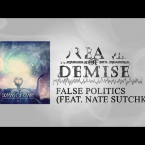 Dreams Of Demise – “False Politics” Feat. Nate Sutchko – Official Lyric Video