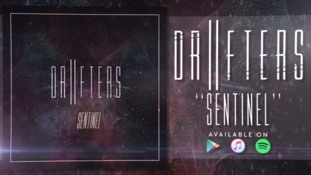 Drifters – “Sentinel” Official Teaser Video