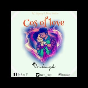 En Kay B – “Cos Of Love” Official Teaser Video