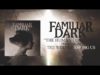 Familiar Dark – “The Human Condition” Official Teaser Video