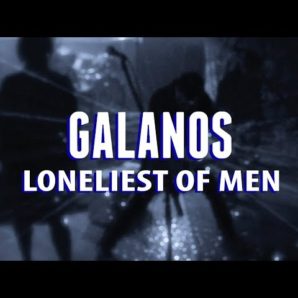 Galanos – “Loneliest Of Men” Pyrrhic Victory Recordings