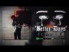 GreyXey3s – “Better Days” A BlankTV World Premiere Teaser Video!