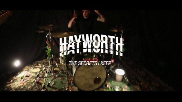 Hayworth – “The Secrets I Keep” Official Music Video