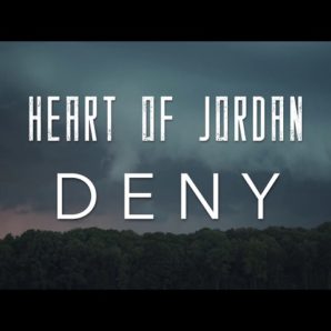 Heart Of Jordan – “Deny” Official Music Video