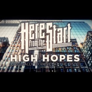 Here From The Start – “High Hopes” (Panic! At The Disco) – Official Lyric Video