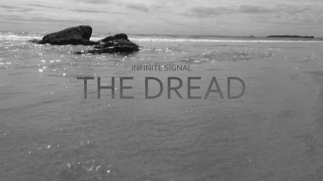 Infinite Signal – “The Dread” Official Music Video