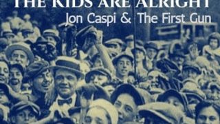 Jon Caspi & The First Gun – “The Kids Are Alright”  Ft. Dez Cadena (Black Flag, Misfits, FLAG)