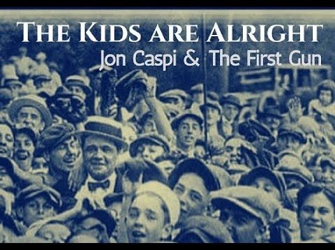 Jon Caspi & The First Gun – “The Kids Are Alright”  Ft. Dez Cadena (Black Flag, Misfits, FLAG)