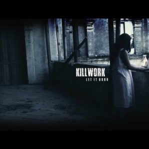 Killwork – “Let It Burn” Official Music Video