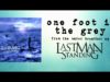 Last Man Standing – “One Foot In The Grey” Official Teaser Video