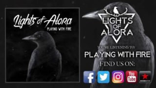 Lights Of Alora – “Playing With Fire” Official Teaser Video