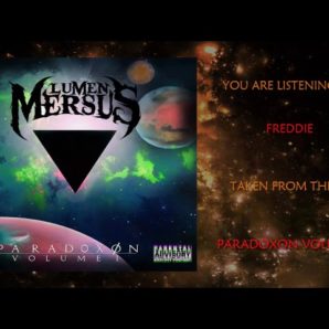 Lumen Mersus – “Freddie” Official Teaser Video