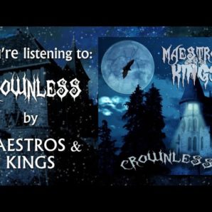 Maestros & Kings – “Crownless” Official Lyric Video
