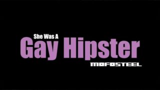 Mofosteel – “She Was A Gay Hipster” Bad Clam Productions – Official Music Video